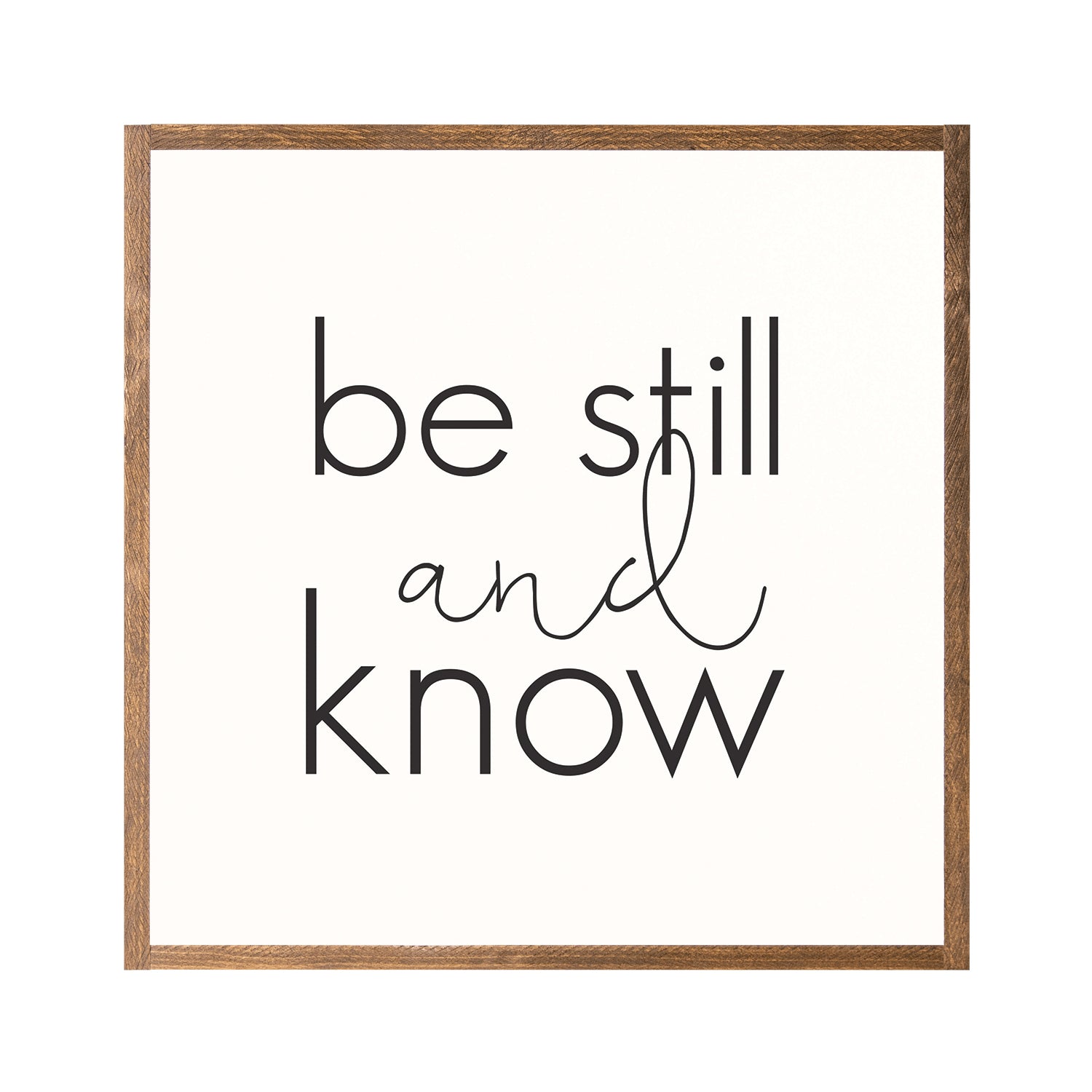 Be Still and Know